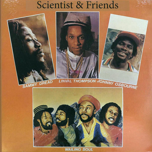 Linval Thompson, Sammy Dread, Wailing Souls, Scientist, Etc. - Scientist & Friends