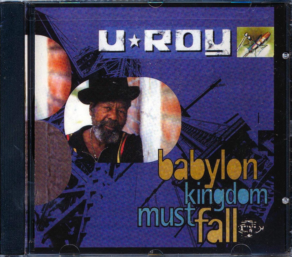 U Roy - Babylon Kingdom Must Fall