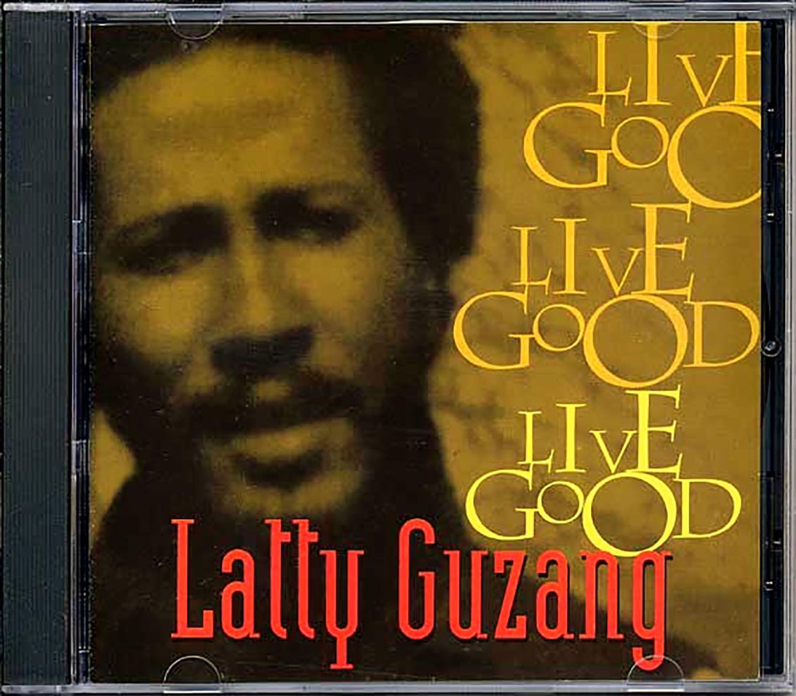 Latty Guzang - Live Good