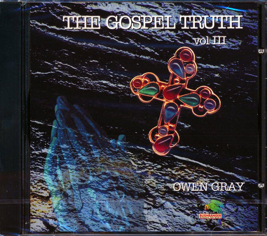 Owen Gray - Gospel Truth Volume 3