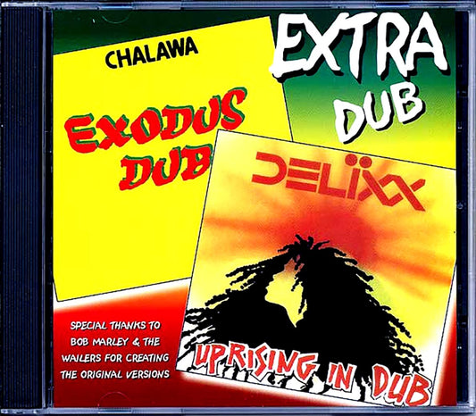 Chalawa - Exodus Dub (Bob Marley 'Exodus' Album In Dub) + Delixx 'Uprising In Dub' (2 LPs On 1 CD) (2 albums on 1 CD)