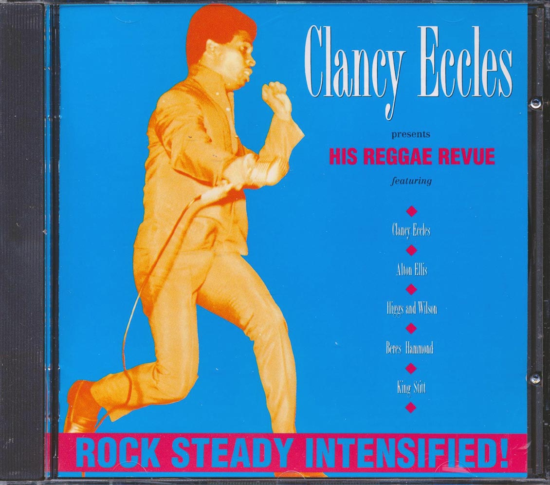 Clancy Eccles, Alton Ellis, Larry Marshall, King Stitt, Etc. - Clancy Eccles Presents His Reggae Revue: Rock Steady Intensified! (marked/ltd stock)