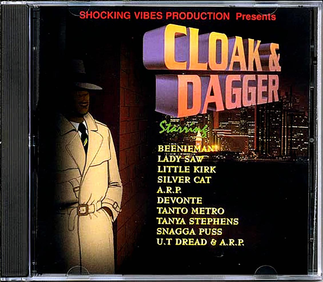 Tanya Stephens, Lady Saw, Beenie Man, Etc. - Cloak & Dagger