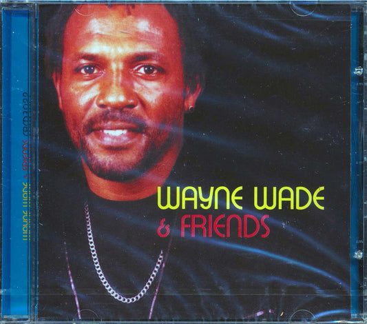 Wayne Wade - Wayne Wade & Friends