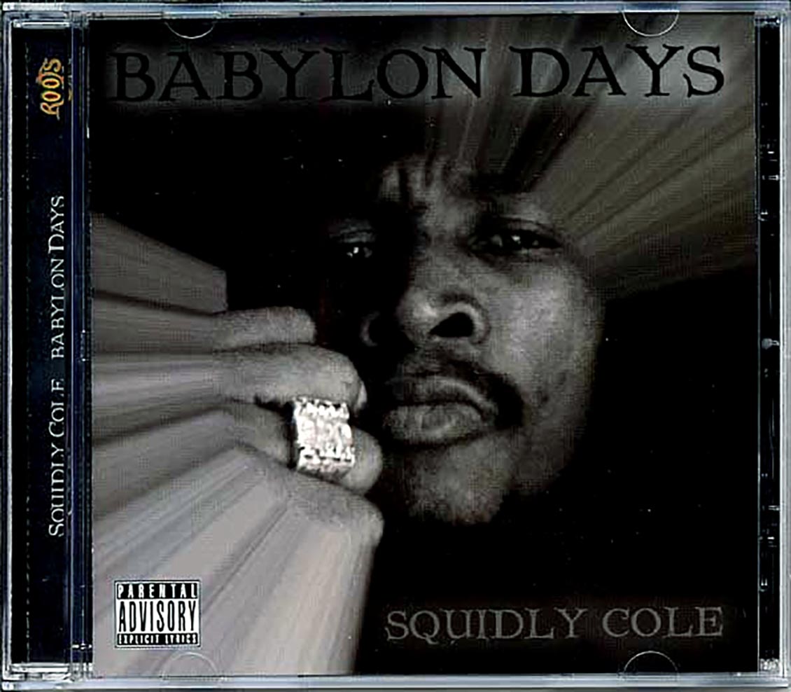 Squidly Cole - Babylon Days