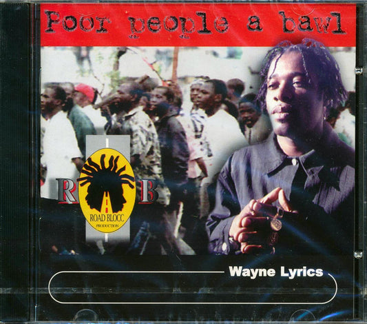 Wayne Lyrics - Poor People A Bawl