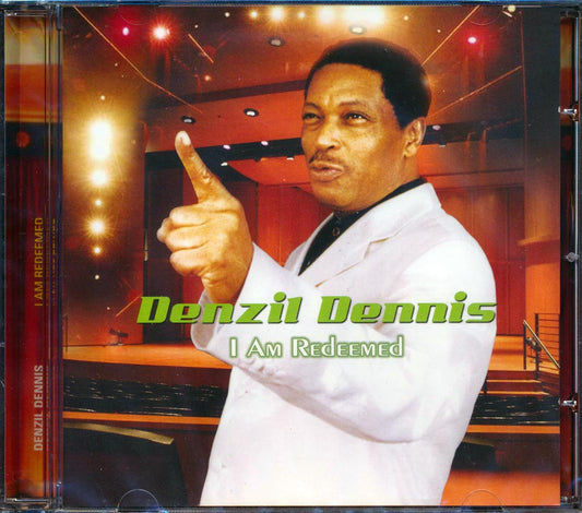 Denzil Dennis - I Am Redeemed