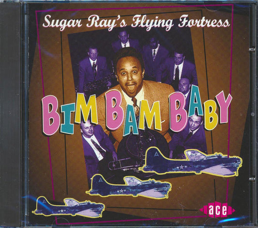 Sugar Ray's Flying Fortress - Bim Bam Baby