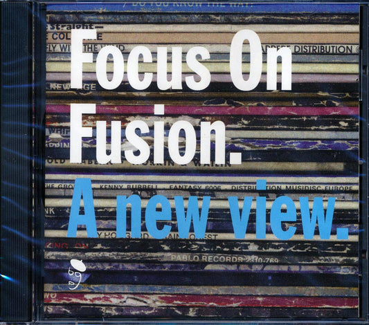 Various - Focus On Fusion: A New View