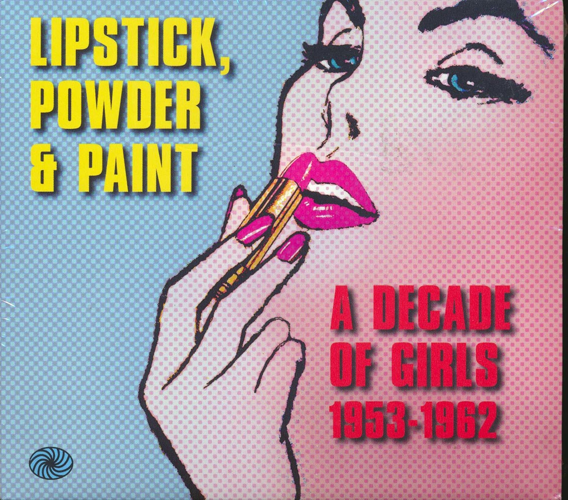 Various - Lipstick, Powder & Paint: A Decade Of Girls 1953-1962 (90 tracks) (3xCD)