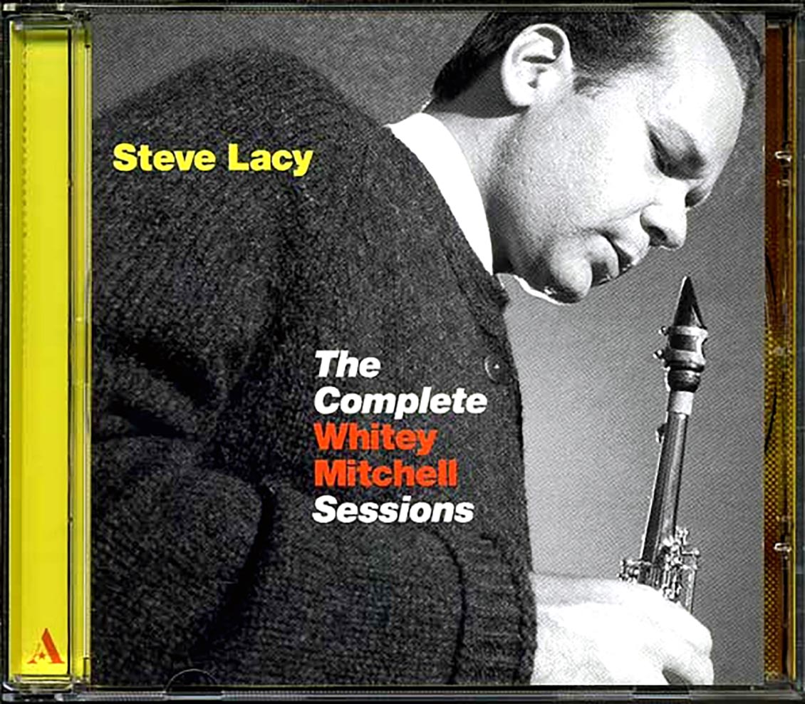 Steve Lacy - The Complete Whitey Mitchell Sessions