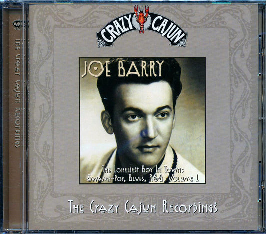 Joe Barry - The Lonliest Boy In Town: Swamp-Pop Blues, R&B: The Crazy Cajun Recordings, Volume 1