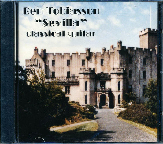 Ben Tobiasson - Seville Classical Spanish Guitar