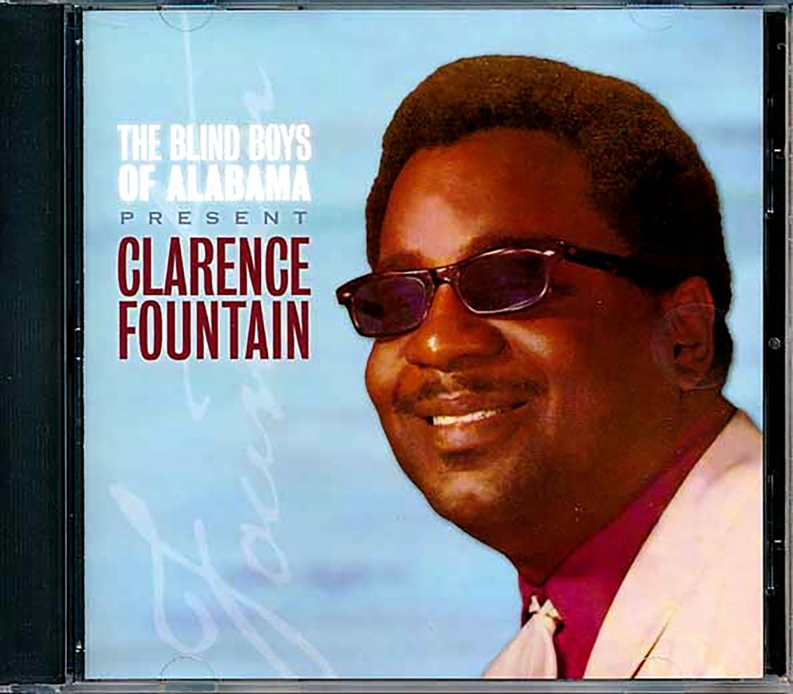 Clarence Fountain - The Blind Boys Of Alamaba Present Clarence Fountain (marked/ltd stock)