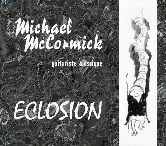 Michael McCormick - Guitariste Classique: Eclosion