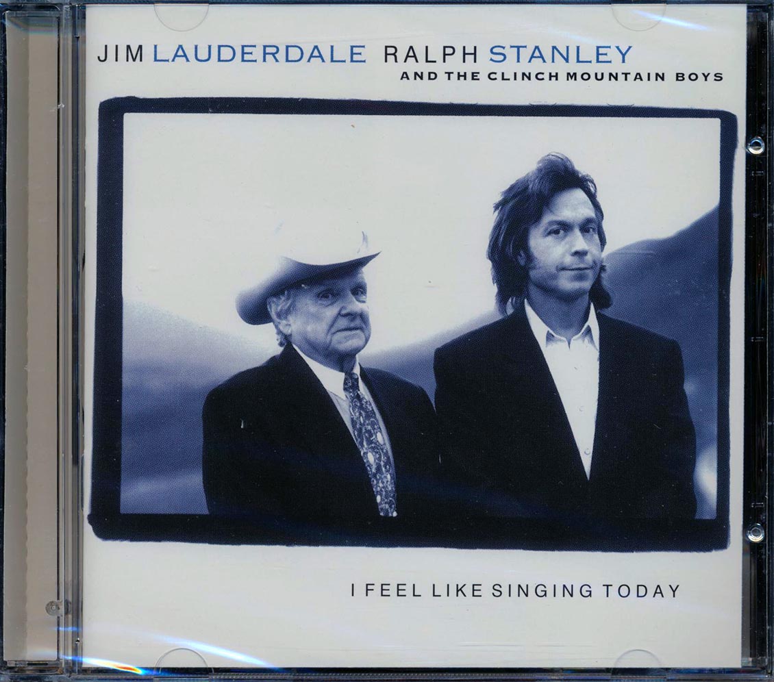 Jim Lauderdale, Ralph Stanley & The Clinch Mountain Boys - I Feel Like Singing Today (marked/ltd stock)