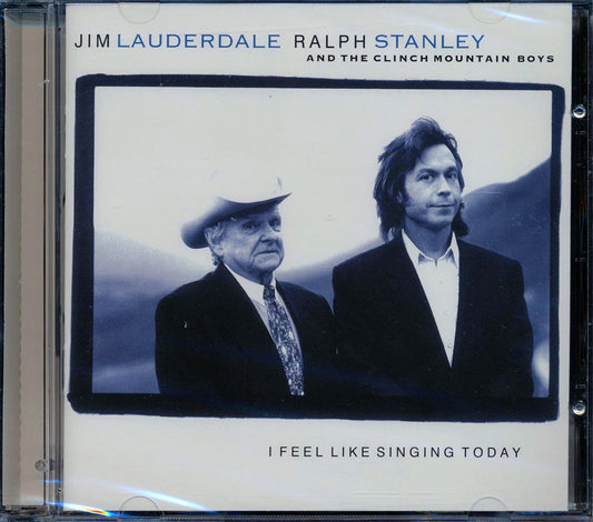 Jim Lauderdale, Ralph Stanley & The Clinch Mountain Boys - I Feel Like Singing Today (marked/ltd stock)