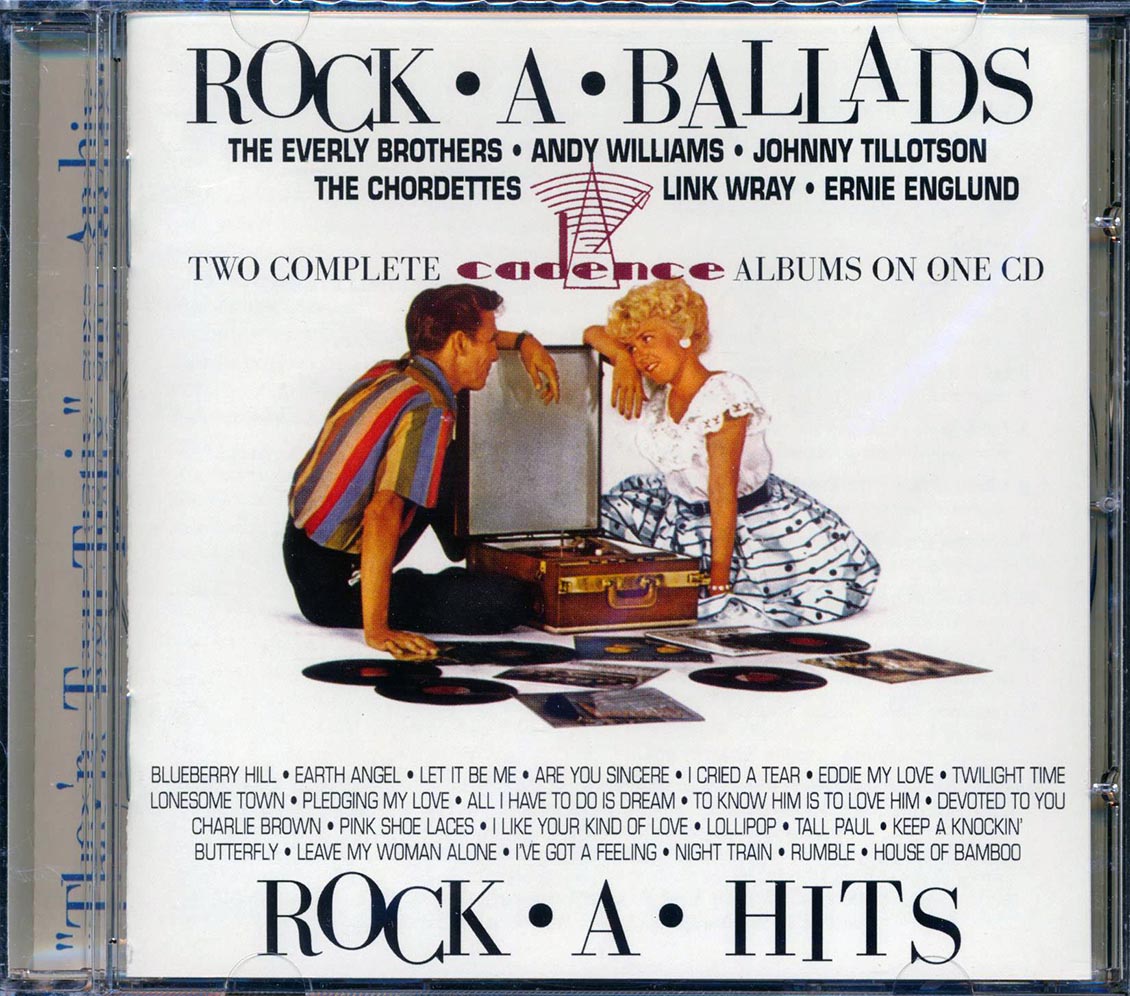 Link Wray, Everly Brothers, Andy Williams, Etc. - Rock A Ballads + Rock A Hits (2 albums on 1 CD)