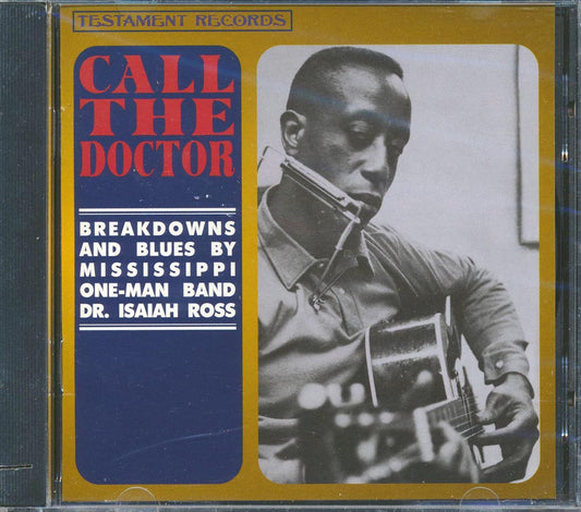 Dr. Isaiah Ross - Call The Doctor: Breakdowns And Blues By Mississippi One-Man Band Dr. Isaiah Ross (marked/ltd stock)