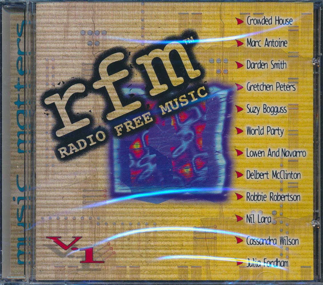 Crowded House, Marc Antoine, Darden Smith, Etc. - Radio Free Music Volume 1