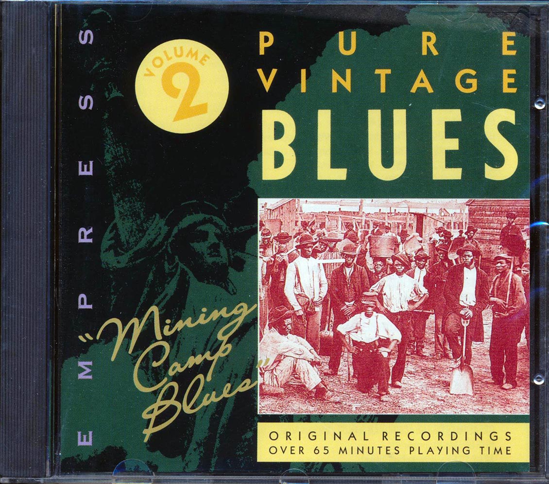 Butterbeans & Susie, Nolan Welsh, Bessie Smith, Etc. - Pure Vintage Blues Volume 2: Mining Camp Blues