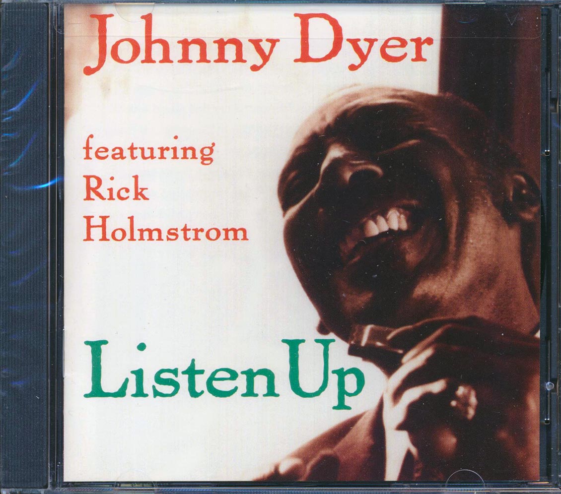 Johnny Dyer, Rick Holmstrom - Listen Up