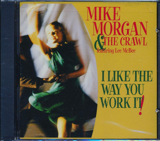 Mike Morgan & The Crawl With Lee McBee - I Like The Way You Work It