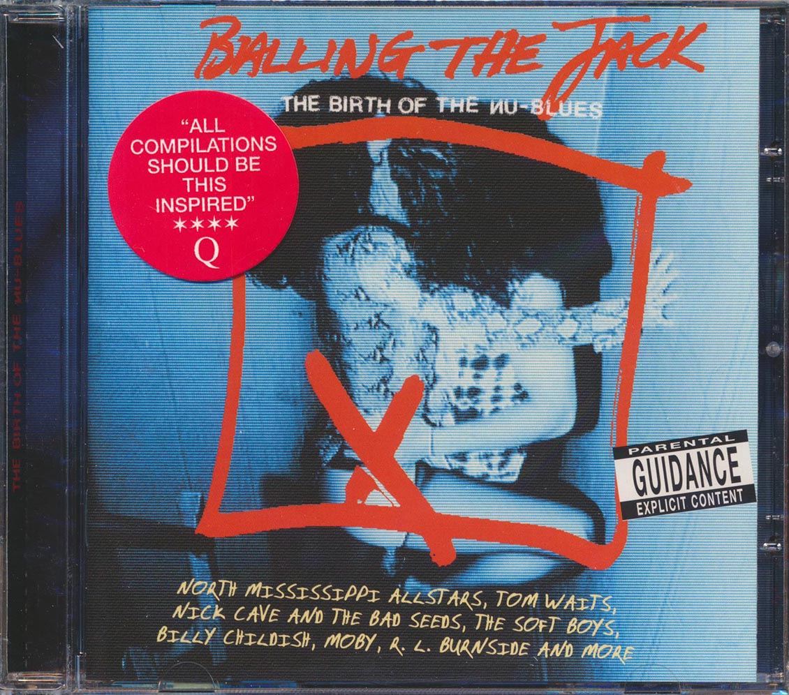 Tom Waits, Nick Cave, North Mississippi Allstars, Etc. - Balling The Jack: The Birth Of The Nu Blues (21 tracks)