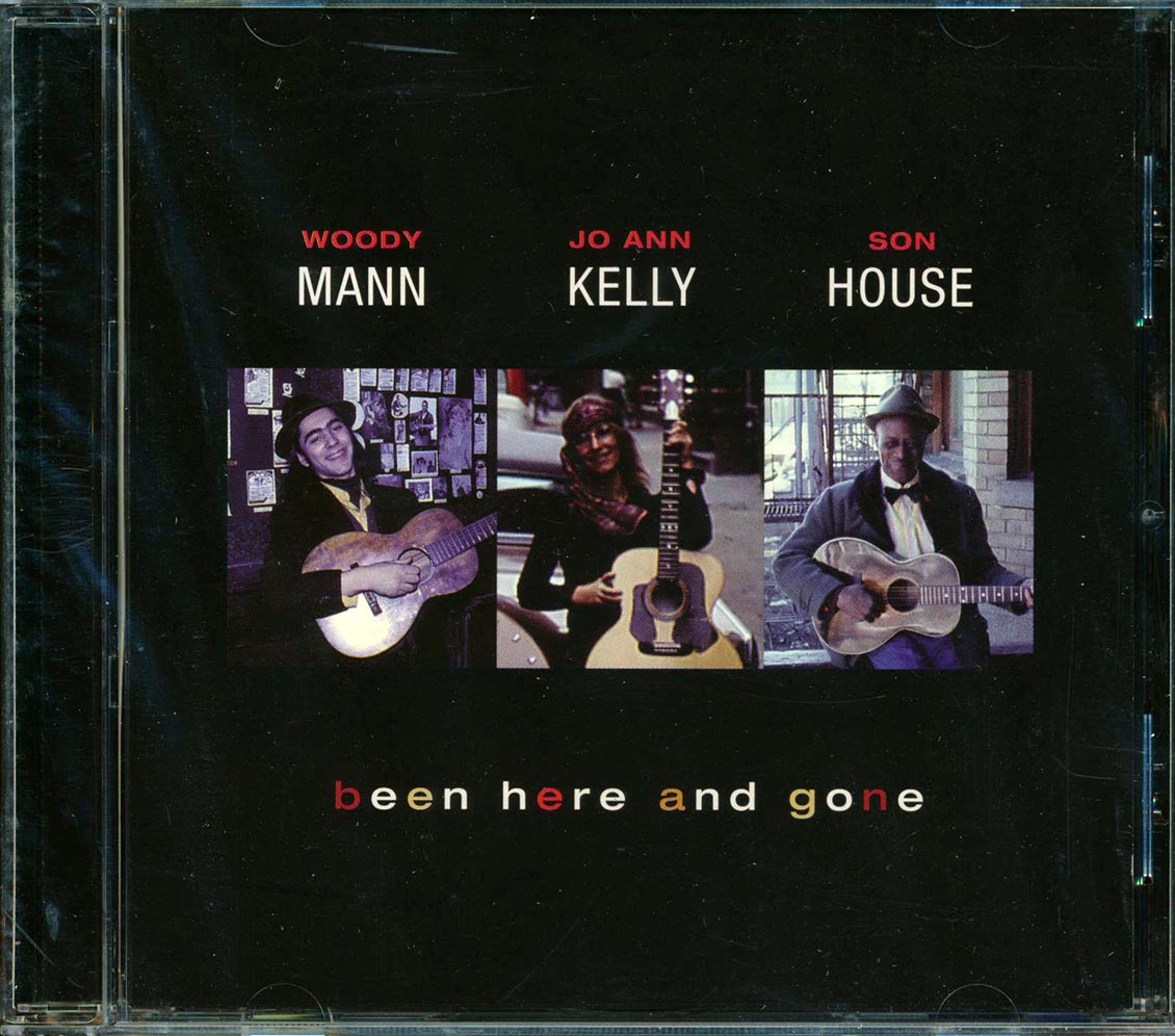 Son House, Woody Mann, Jo Ann Kelly - Been Here And Gone