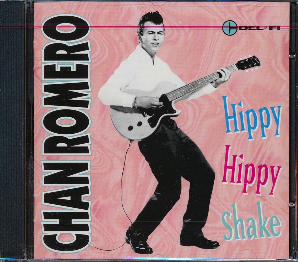 Chan Romero - Hippy Hippy Shake (22 tracks)