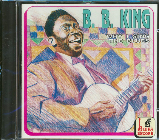 BB King - Why I Sing The Blues (20 tracks)