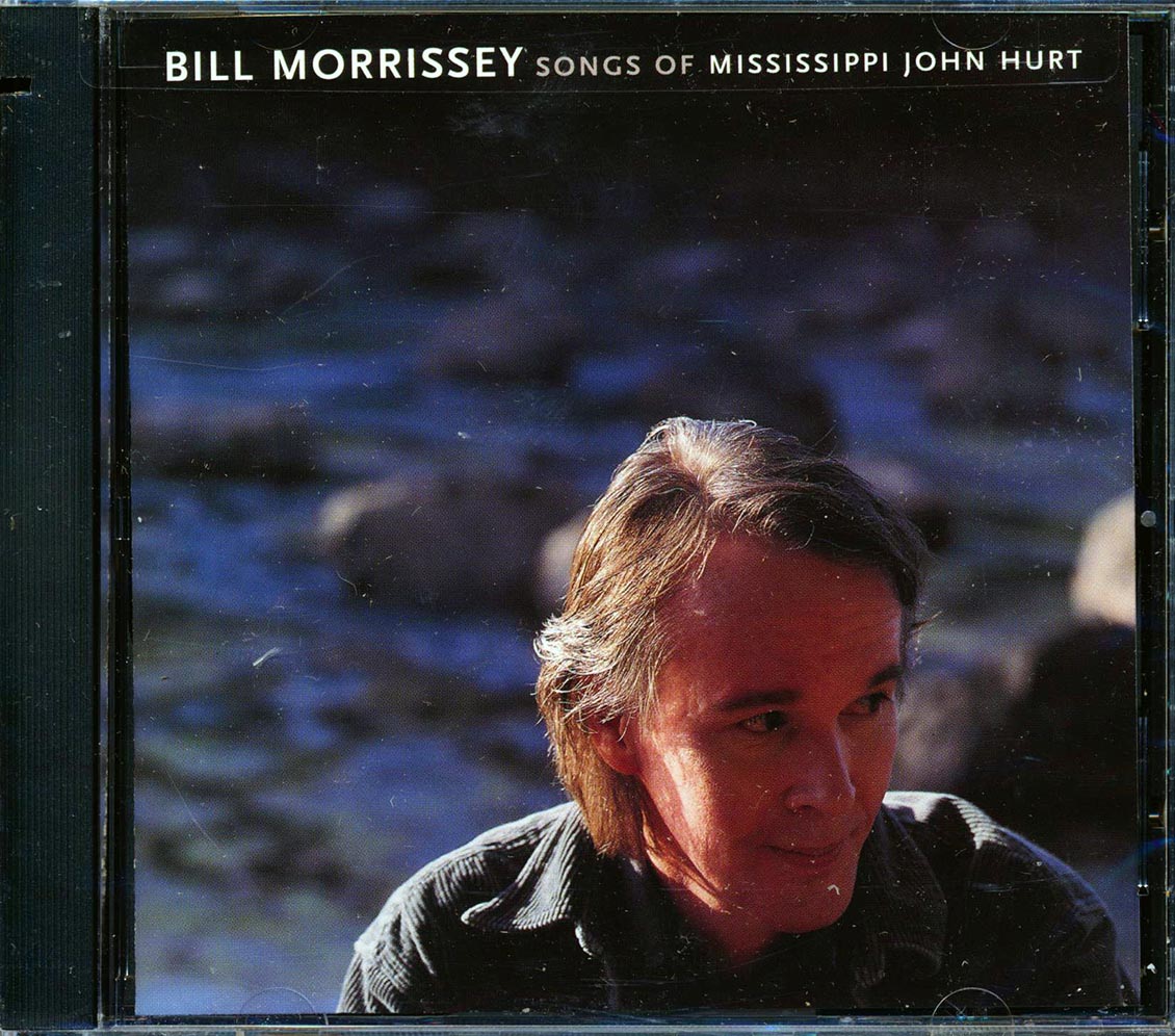 Bill Morrissey - Songs Of Mississippi John Hurt (marked/ltd stock)