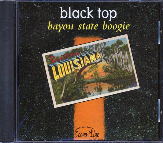 Earl King, Philip Walker, Lynn August, Tommy Ridgley, Etc. - Black Top: Bayou State Boogie