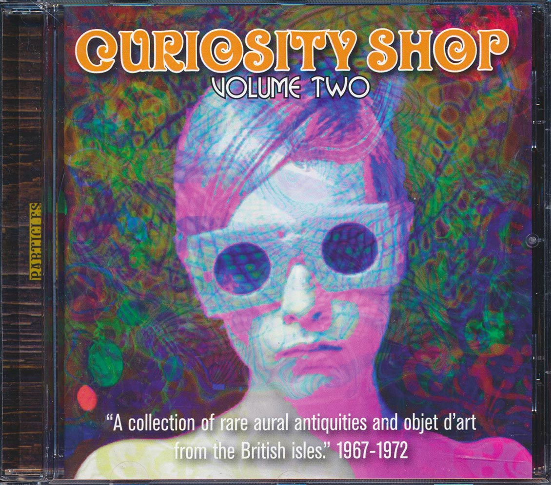 Casuals, Polly Niles, Soft Slipper, Ten Feet - Curiousity Shop Volume 2: A Rare Collection Of Aural Antiquities And Objects D'art From The British Isles 1967-1972