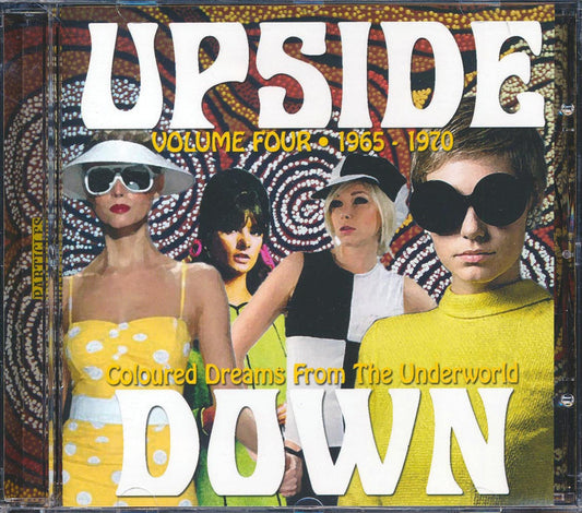 Zoot, The Avengers, The Final Four, Oak Apple Day, Etc. - Upside Down Volume 4, 1965-1970: Coloured Dreams From The Underworld