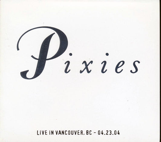 The Pixies - Live In Vancouver, British Columbia 04.23.04 (numbered ltd.ed.) (2xCD)