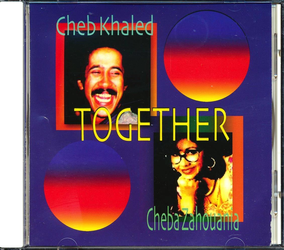 Cheb Khaled & Cheba Zahouania - Together