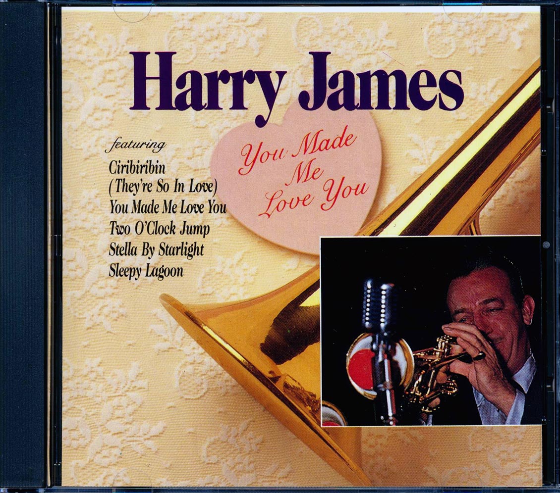 Harry James - You Made Me Love You