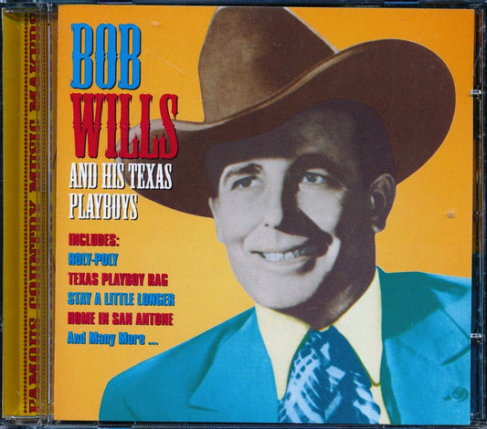 Bob Wills & His Texas Playboys - Famous Country Music Makers (20 tracks)