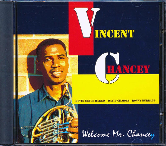 Vincent Chancey - Welcome Mr. Chancey