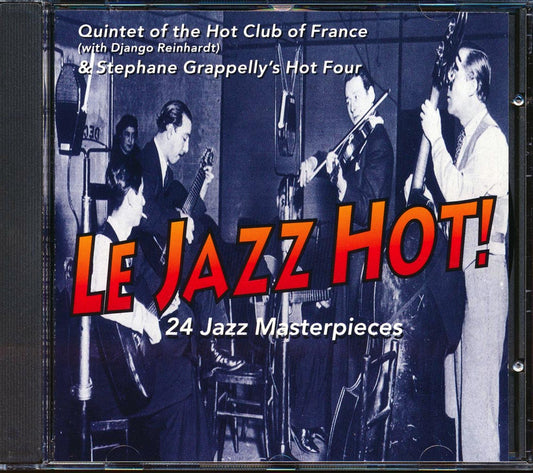 Django Reinhardt, Quintet Of The Hot Club Of France & Stephane Grappelly's Hot Four - Le Jazz Hot!: 24 Jazz Masterpieces