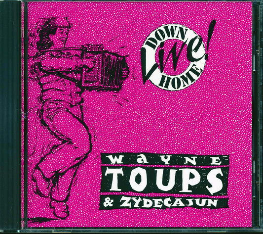 Wayne Toups & Zydecajun - Down Home Live!