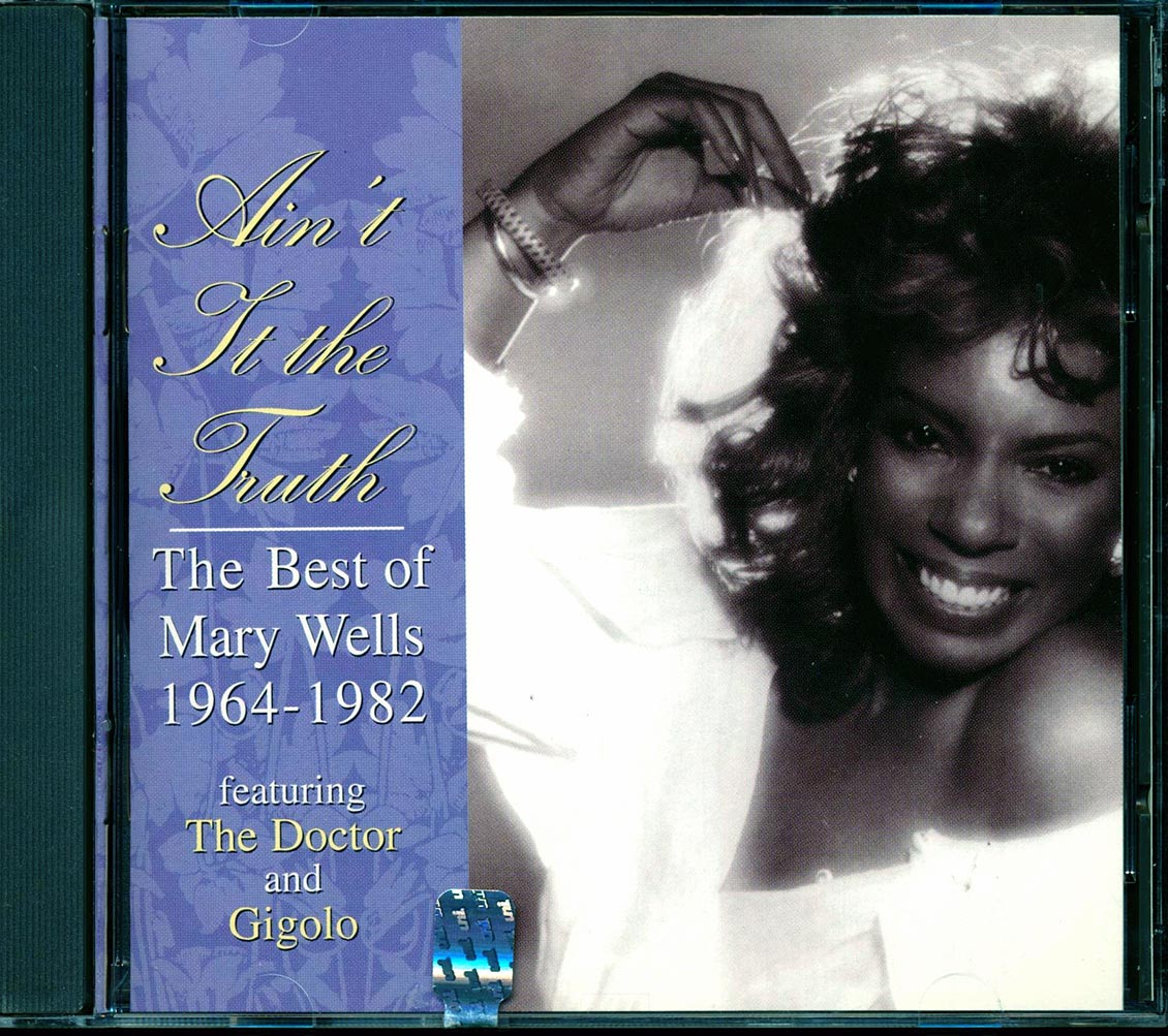 Mary Wells - Ain't It The Truth: The Best Of Mary Wells 1964-1982