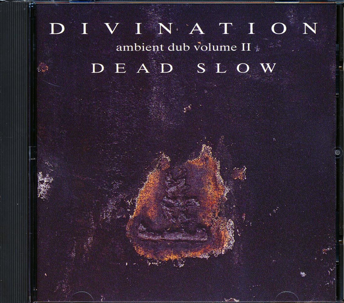 Divination (Bill Laswell, Jah Wobble, Mick Harris, Jeff Bova) - Ambient Dub Volume II: Dead Slow