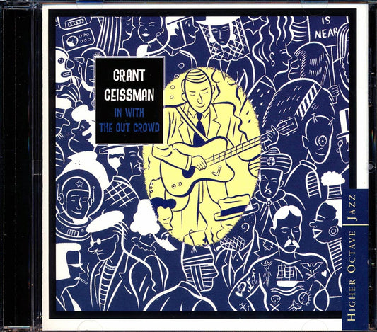 Grant Geissman - In With The Out Crowd