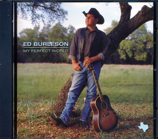 Ed Burleson - My Perfect World