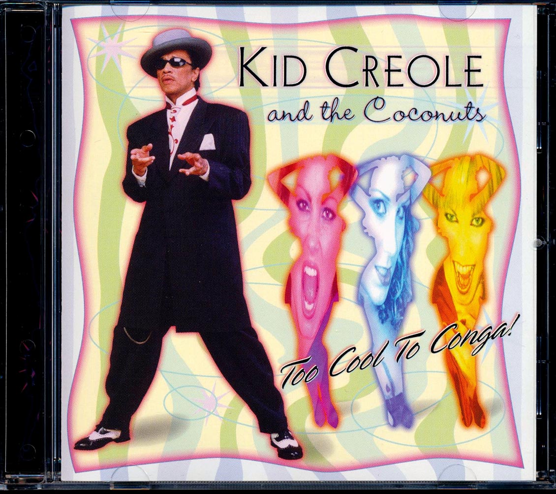 Kid Creole & The Coconuts - The Cool To Conga!