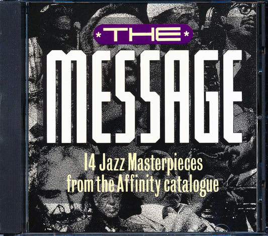 Duke Ellington, Ben Webster, Ruby Braff, Wes Montgomery, Etc. - The Message: 14 Jazz Masterpieces From The Affinity Catalogue