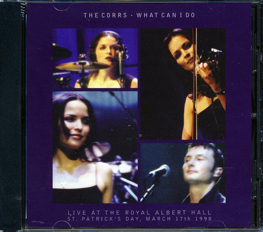 The Corrs - What Can I Do: Live At The Royal Albert Hall, St. Patrick's Day, March 17th, 1998 (3 Tracks)