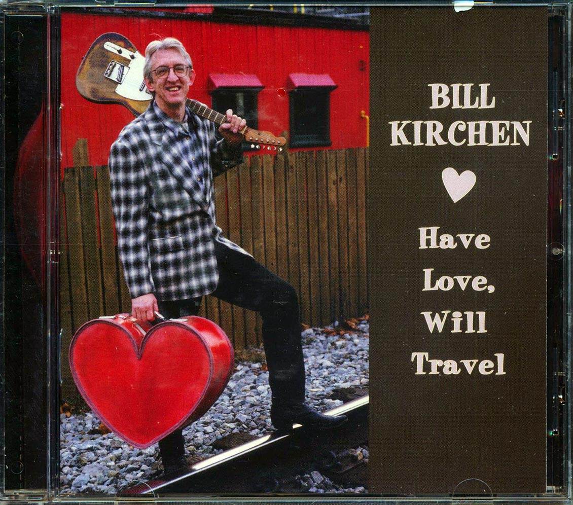 Bill Kirchen - Have Love, Will Travel